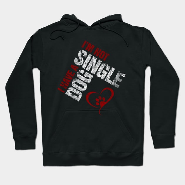 I'm Not Single I Have a Dog Hoodie by norules